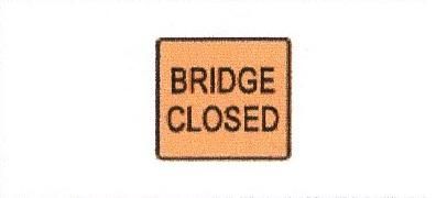 Signalisation C&G HO Pont Barrée Travaux (Anglais) Bridge Closed