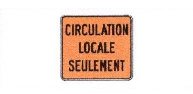 Signalisation C&G HO Circulation Locale Seulement