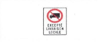 Signalisation C&G HO Accès Interdits aux Camions Excepté livraison locale
