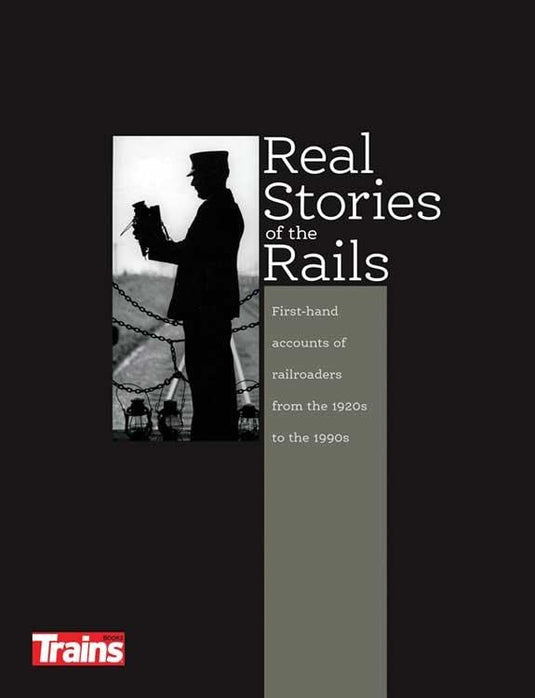 Kalmbach Book Real Stories of the Rails 192 pages