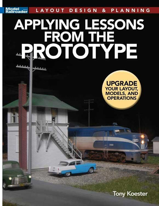 Kalmbach Book Applying Lessons from the Prototype - Softcover, 112 Pages