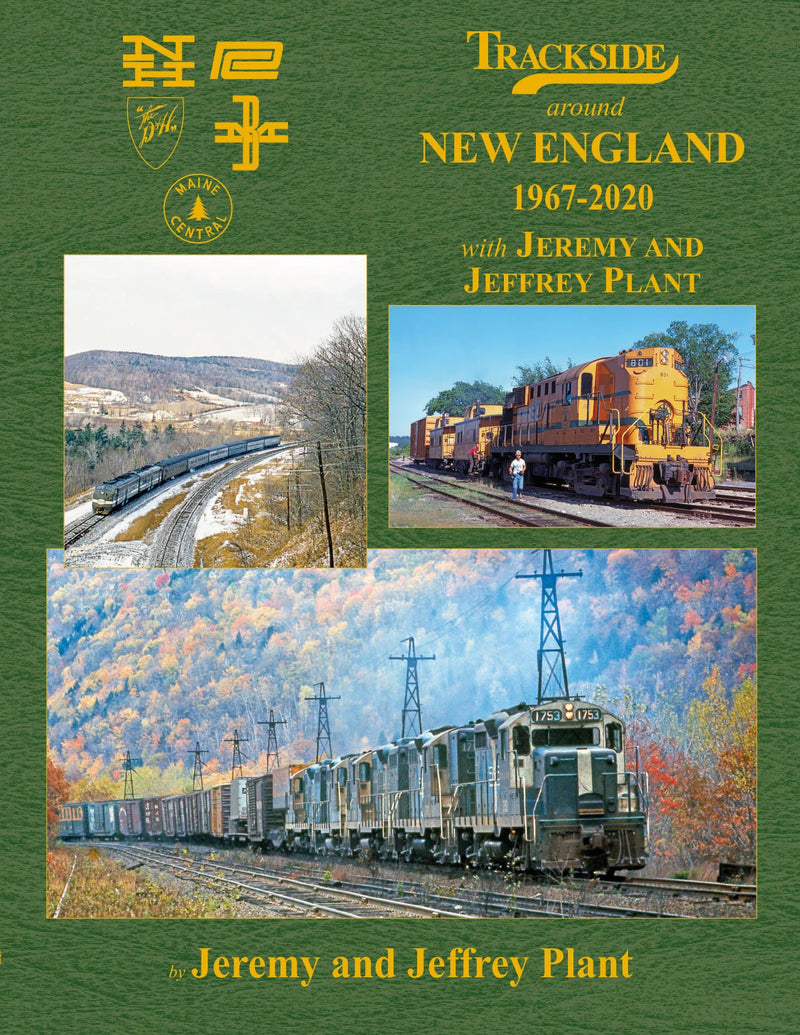 Chargez l'image dans la visionneuse de la galerie, Morning Sun Books - Trackside Around New England 1967 - 2020 with Jeremy and Jeffrey Plant - Hardcover 128 Pages All Color