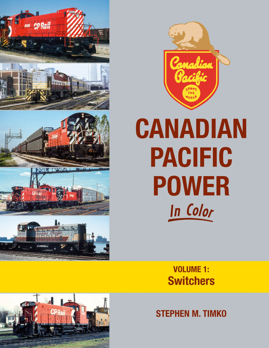 Morning Sun Books - Canadian Pacific Power In Color Vol.1 Switchers - Hardcover 128 Pages All Color