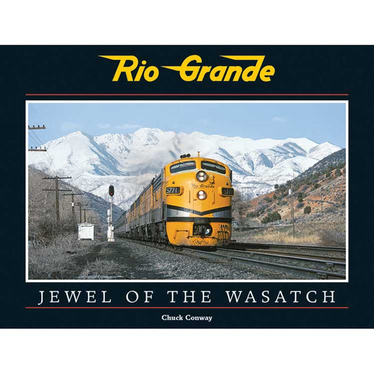 White River Productions Rio Grande: Jewel of the Wasatch - Hardcover