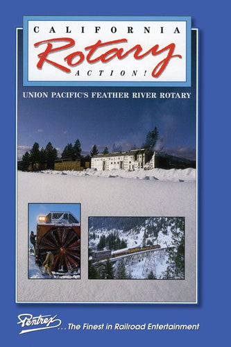 Pentrex DVD - California Rotary Action ! Union Pacifics Feather River Rotary (45 Minutes)