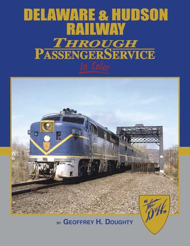 Morning Sun Books - Delaware and Hudson Railway Through Passenger Service in Color