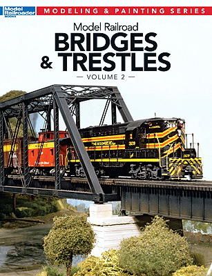 Kalmbach Book Model Railroad Bridges & Trestles: Volume 2