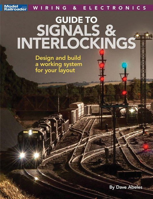 Kalmbach Book Guide to Signals & Interlockings - Softcover, 144 Pages