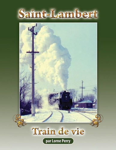 CRHA / ACHF Saint-Lambert Train de vie - Par Lorne Perry