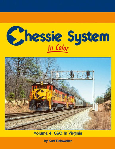 Morning Sun Books - Chessie System In Color Volume 4: C&O In Virginia - Hardcover 128 Pages All Color