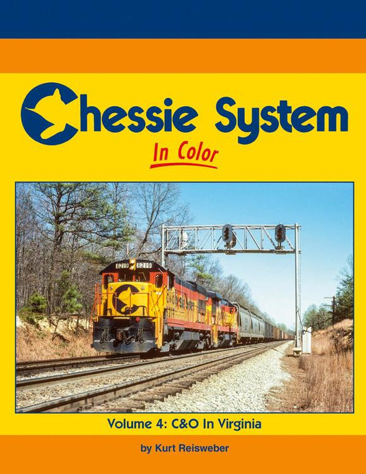 Morning Sun Books - Chessie System In Color Volume 4: C&O In Virginia - Hardcover 128 Pages All Color