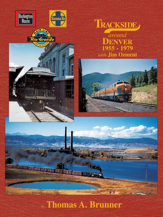 Load image into Gallery viewer, Morning Sun Books - Trackside Around Denver 1955-1979 with Jim Ozment
