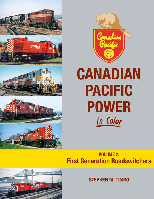 Morning Sun Books - Canadian Pacific Power In Color Vol.2 First Generation Roadswitcher - Hardcover 128 Pages All Color